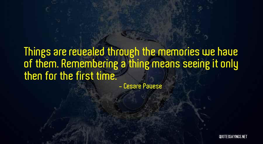 Seeing It For The First Time Quotes By Cesare Pavese Seeing It For The First Time Quotes By Cesare Pavese