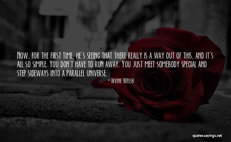Seeing It For The First Time Quotes By Irvine Welsh Seeing It For The First Time Quotes By Irvine Welsh
