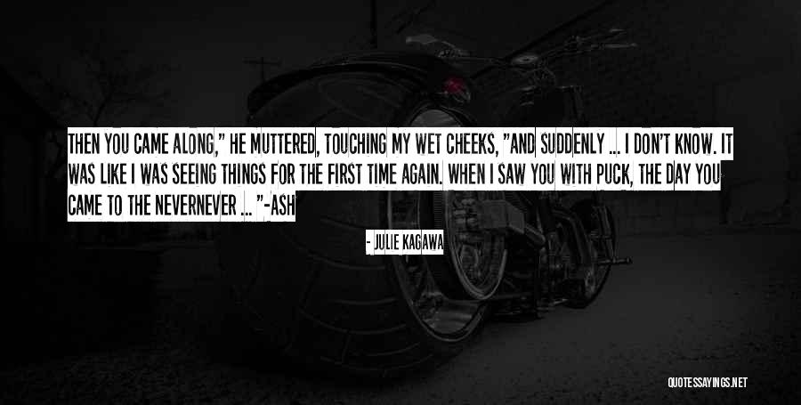 Seeing It For The First Time Quotes By Julie Kagawa Seeing It For The First Time Quotes By Julie Kagawa
