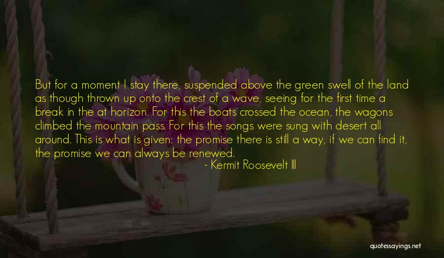 Seeing It For The First Time Quotes By Kermit Roosevelt III Seeing It For The First Time Quotes By Kermit Roosevelt III
