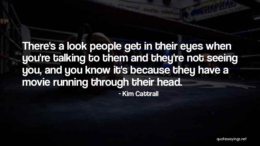 Seeing It Through Quotes By Kim Cattrall Seeing It Through Quotes By Kim Cattrall