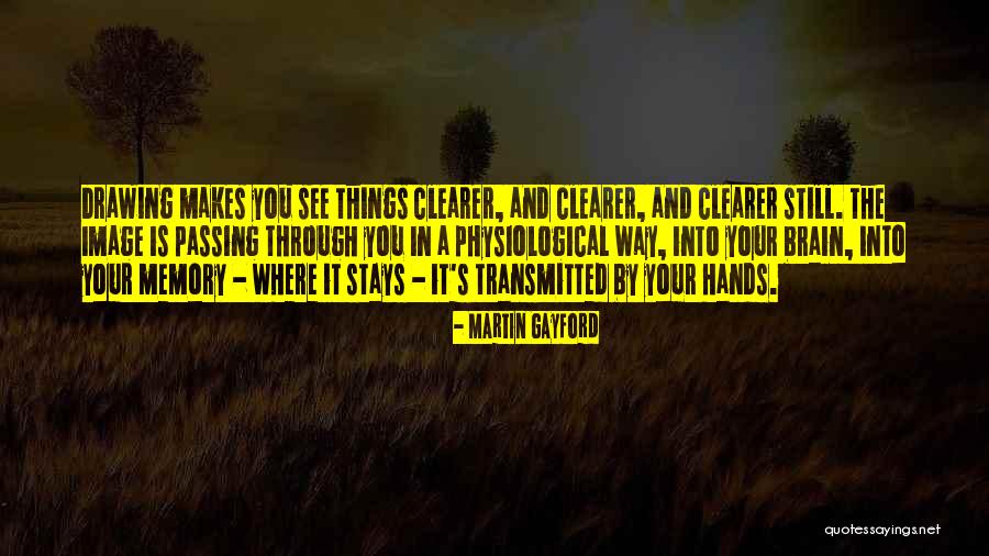 Seeing It Through Quotes By Martin Gayford Seeing It Through Quotes By Martin Gayford