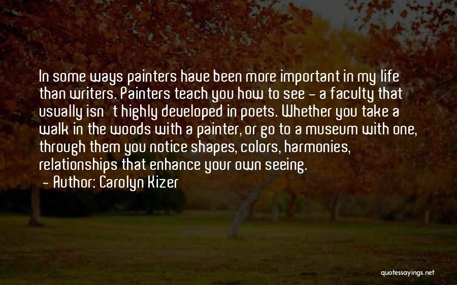 Seeing Life In Color Quotes By Carolyn Kizer