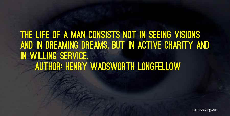 Seeing Life Quotes By Henry Wadsworth Longfellow