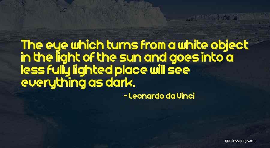 Seeing Light In Darkness Quotes By Leonardo Da Vinci Seeing Light In Darkness Quotes By Leonardo Da Vinci