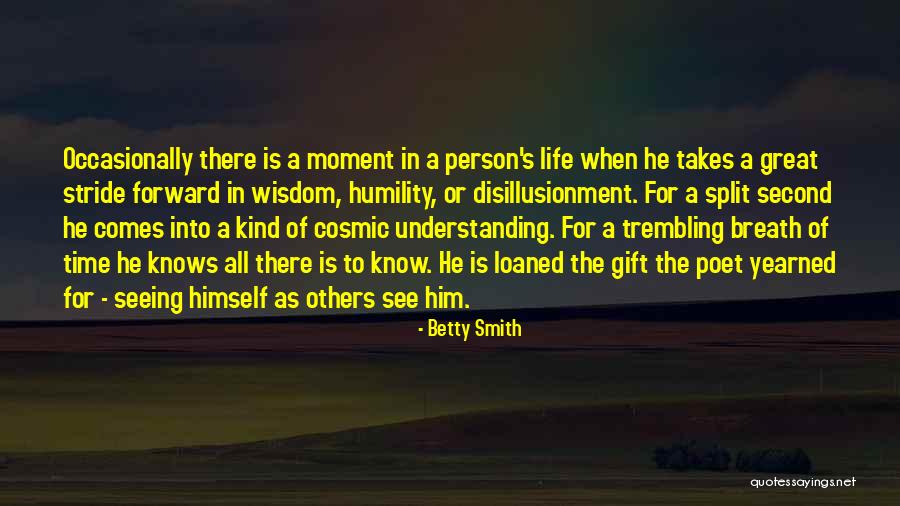 Seeing Others Quotes By Betty Smith Seeing Others Quotes By Betty Smith
