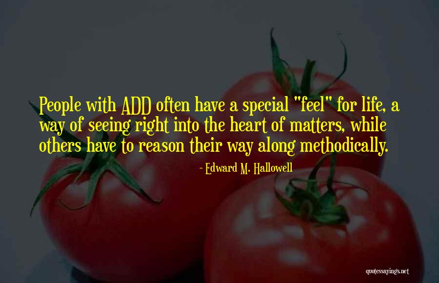 Seeing Others Quotes By Edward M. Hallowell Seeing Others Quotes By Edward M. Hallowell