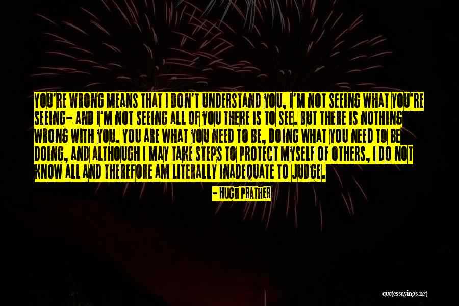 Seeing Others Quotes By Hugh Prather Seeing Others Quotes By Hugh Prather