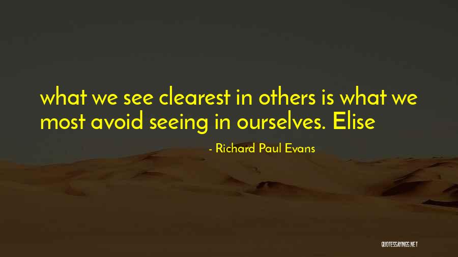 Seeing Others Quotes By Richard Paul Evans Seeing Others Quotes By Richard Paul Evans