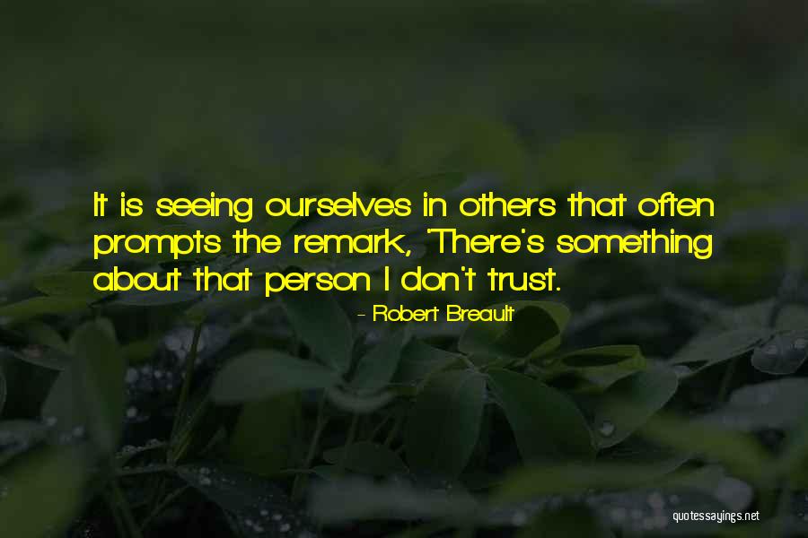 Seeing Ourselves Quotes By Robert Breault Seeing Ourselves Quotes By Robert Breault