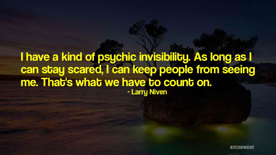 Seeing People Quotes By Larry Niven Seeing People Quotes By Larry Niven