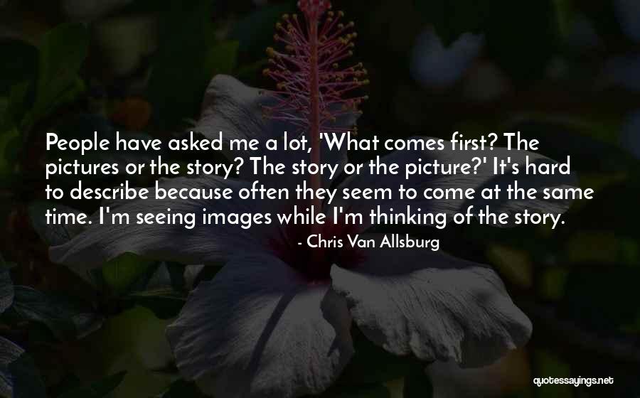 Seeing Someone For The First Time Quotes By Chris Van Allsburg Seeing Someone For The First Time Quotes By Chris Van Allsburg