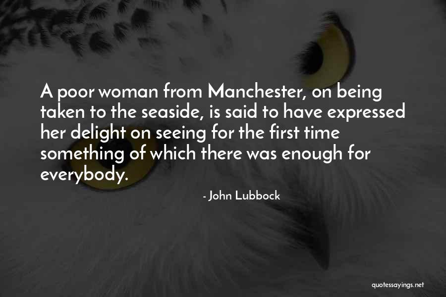 Seeing Someone For The First Time Quotes By John Lubbock