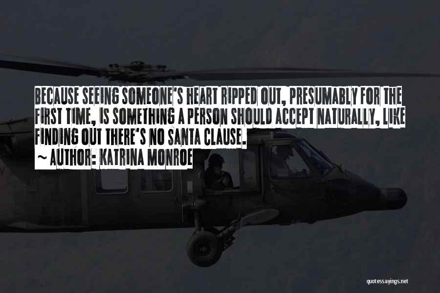 Seeing Someone For The First Time Quotes By Katrina Monroe Seeing Someone For The First Time Quotes By Katrina Monroe