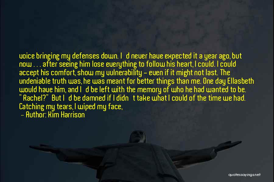 Seeing Someone For The Last Time Quotes By Kim Harrison