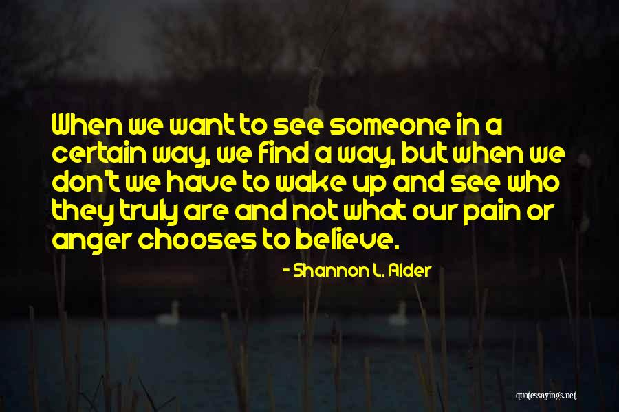 Seeing Someone In Pain Quotes By Shannon L. Alder