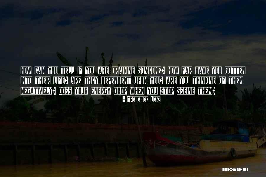 Seeing Someone Quotes By Frederick Lenz Seeing Someone Quotes By Frederick Lenz