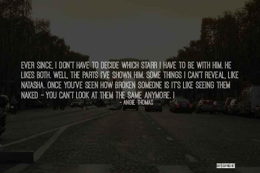 Seeing Someone You Don't Like Quotes By Angie Thomas