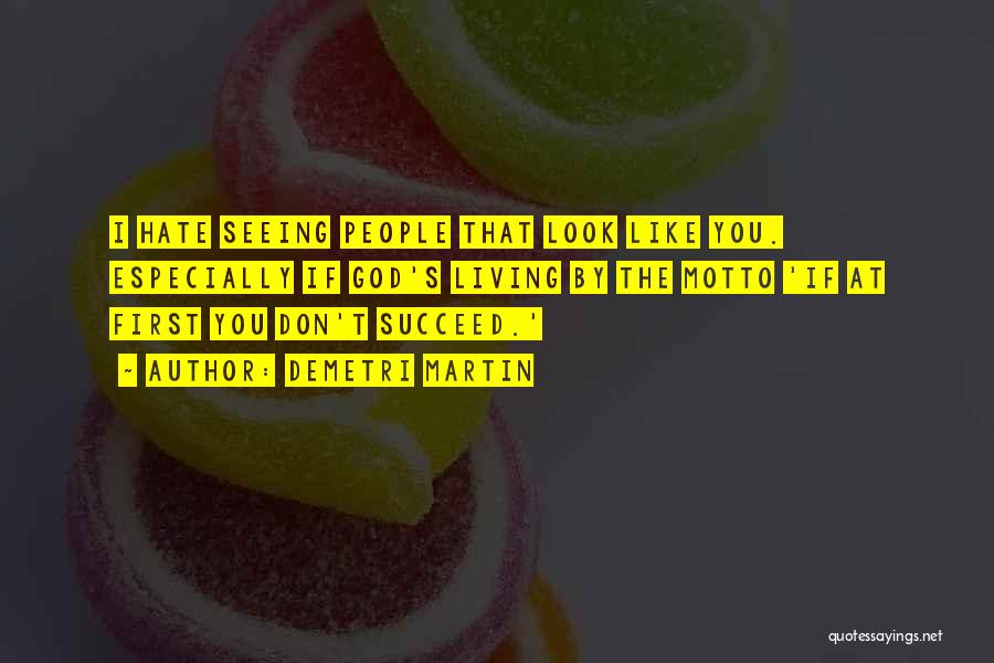 Seeing Someone You Don't Like Quotes By Demetri Martin