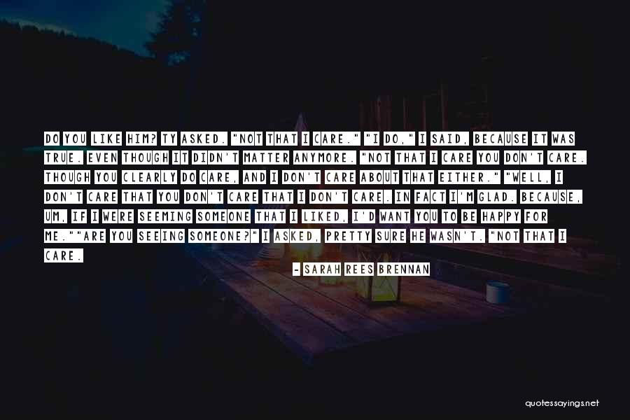 Seeing Someone You Don't Like Quotes By Sarah Rees Brennan