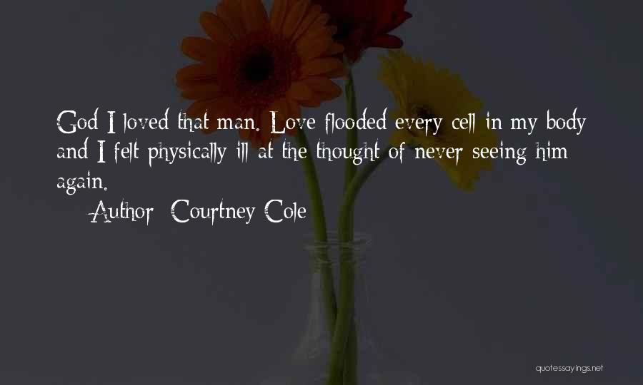 Seeing Someone You Love Again Quotes By Courtney Cole