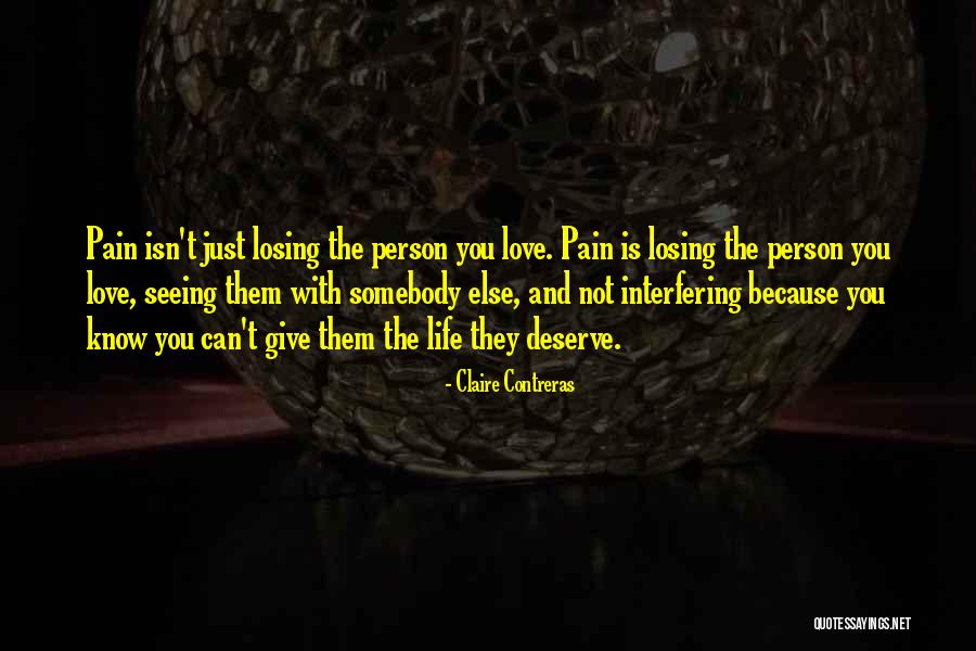 Seeing Someone You Love In Pain Quotes By Claire Contreras Seeing Someone You Love In Pain Quotes By Claire Contreras