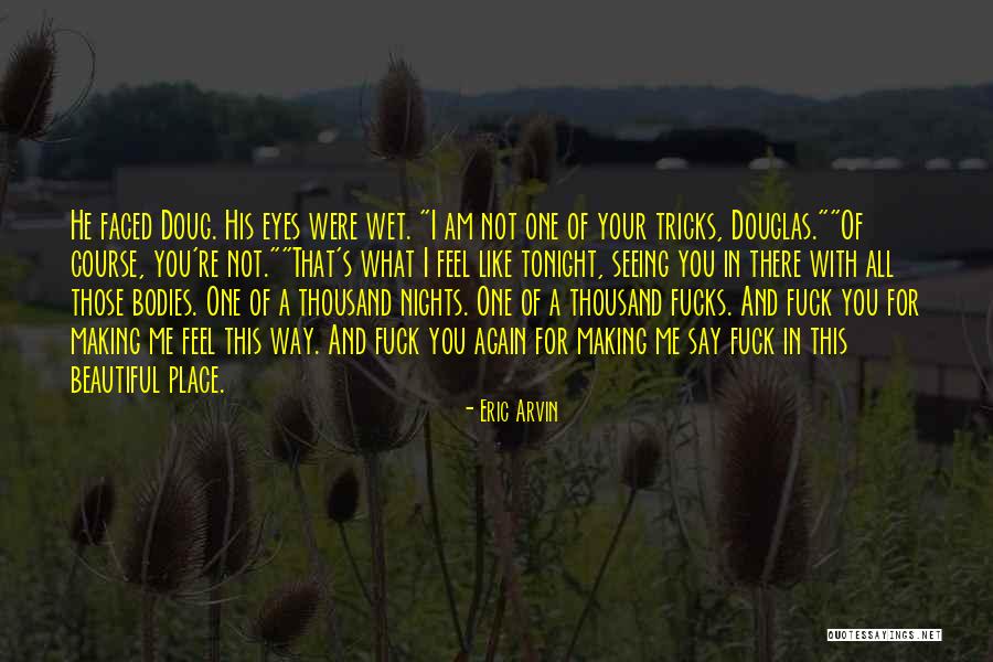 Seeing Someone You Love In Pain Quotes By Eric Arvin Seeing Someone You Love In Pain Quotes By Eric Arvin