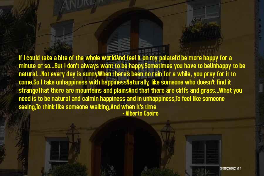Seeing Someone You Love Quotes By Alberto Caeiro Seeing Someone You Love Quotes By Alberto Caeiro