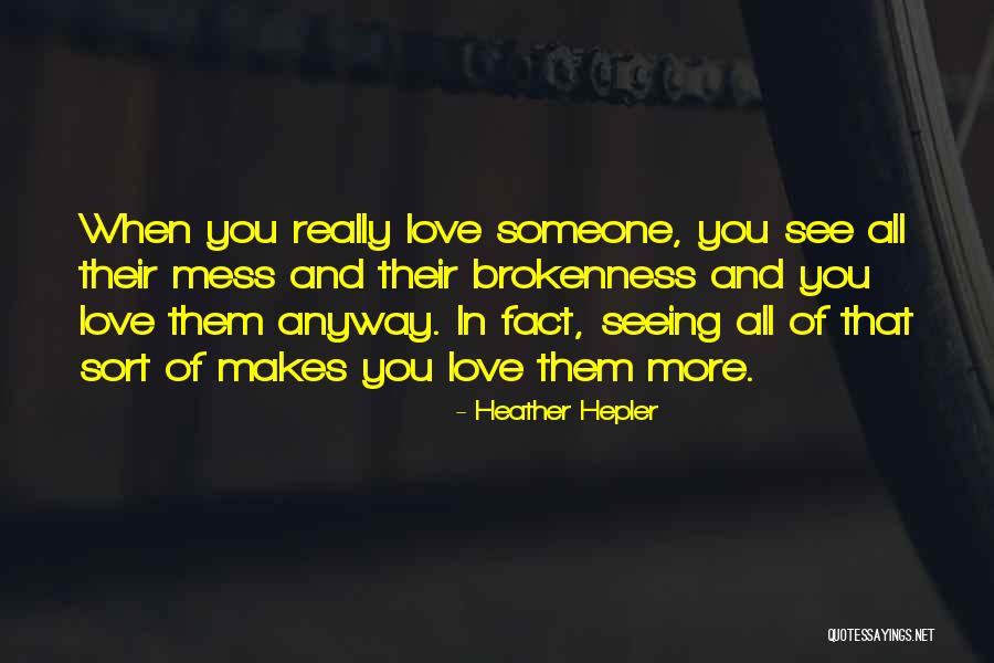 Seeing Someone You Love Quotes By Heather Hepler