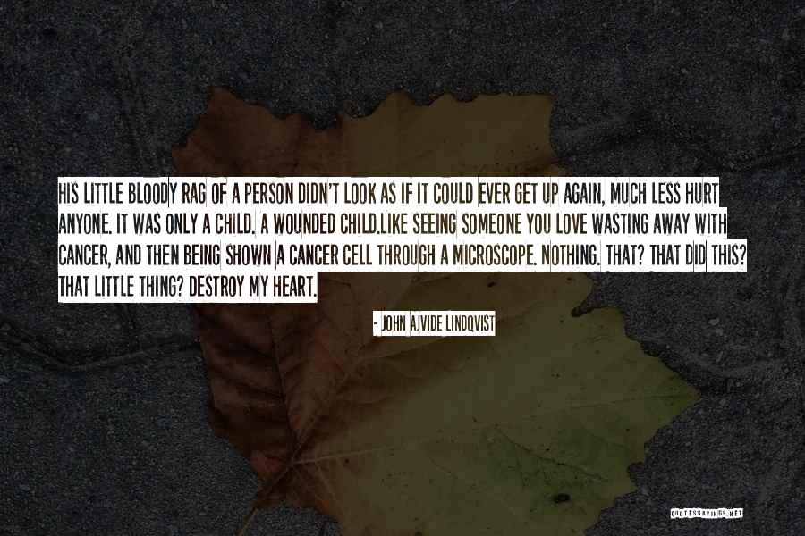 Seeing Someone You Love Quotes By John Ajvide Lindqvist Seeing Someone You Love Quotes By John Ajvide Lindqvist