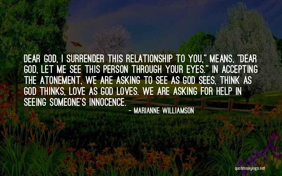 Seeing Someone You Love Quotes By Marianne Williamson