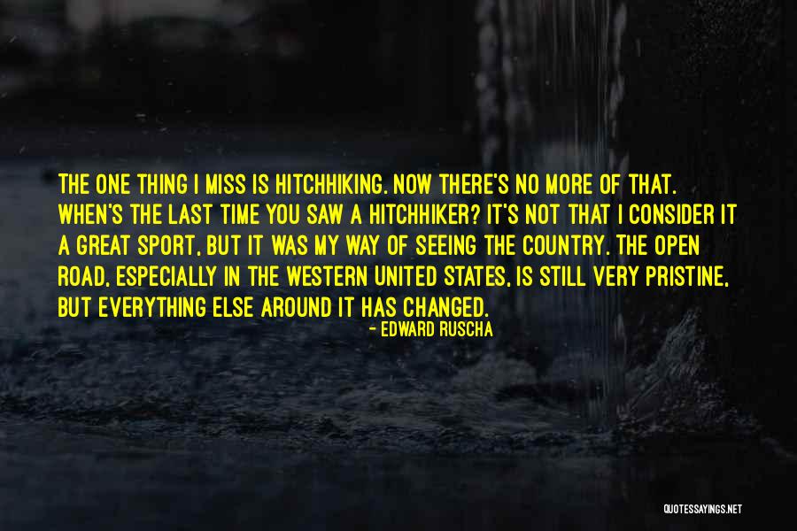 Seeing Someone You Miss Quotes By Edward Ruscha Seeing Someone You Miss Quotes By Edward Ruscha