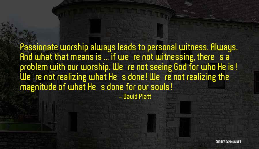 Seeing Someone's Soul Quotes By David Platt