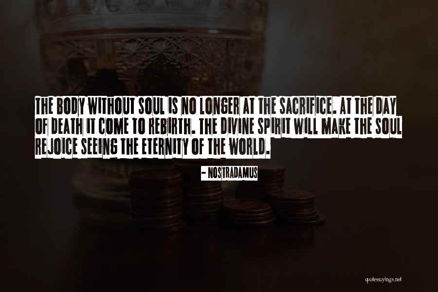 Seeing Someone's Soul Quotes By Nostradamus