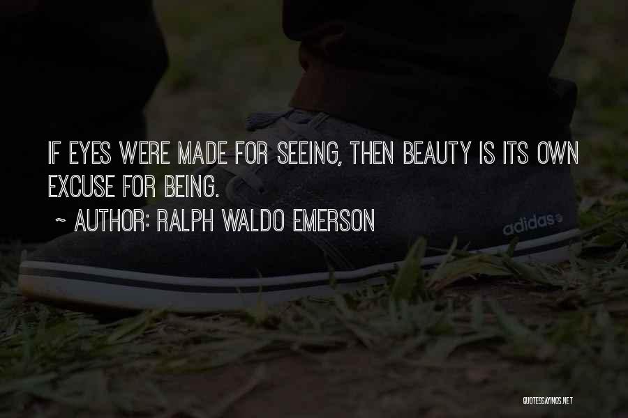 Seeing The Beauty In Others Quotes By Ralph Waldo Emerson