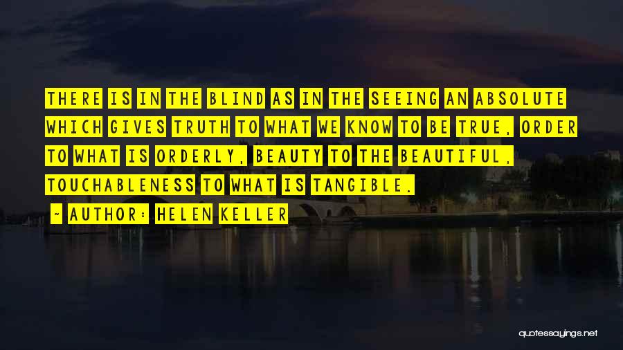 Seeing The Beauty In Things Quotes By Helen Keller