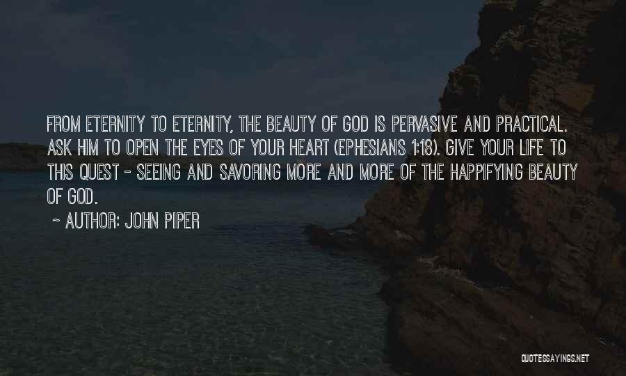 Seeing The Beauty Of Life Quotes By John Piper