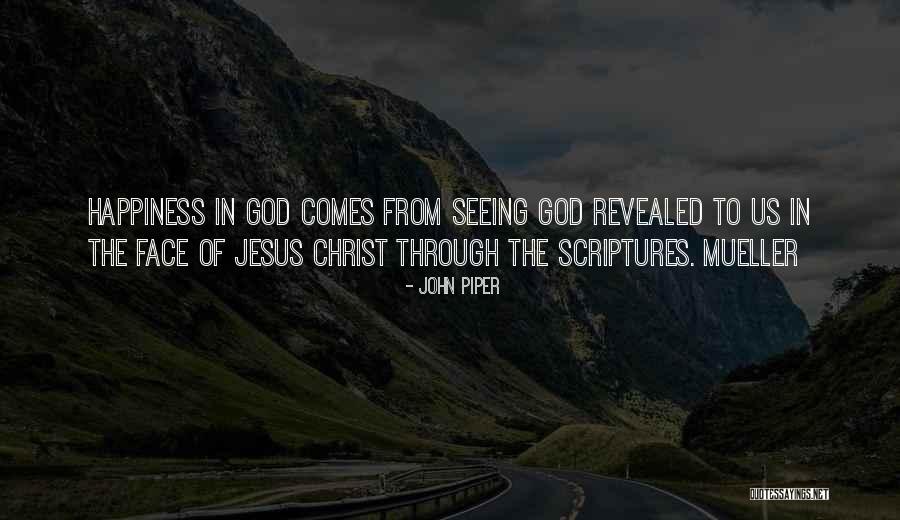 Seeing The Face Of God Quotes By John Piper Seeing The Face Of God Quotes By John Piper