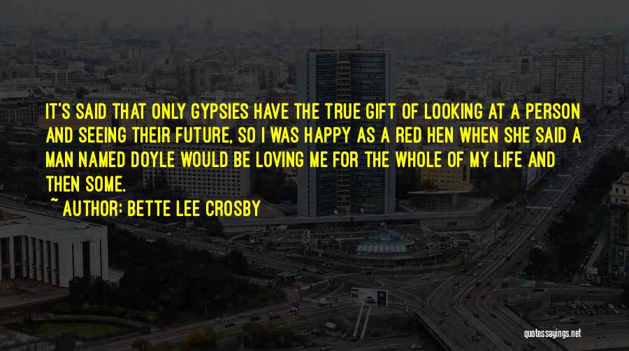 Seeing The Future Quotes By Bette Lee Crosby
