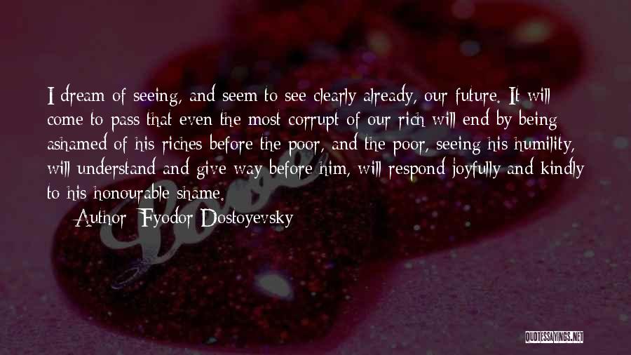 Seeing The Future Quotes By Fyodor Dostoyevsky