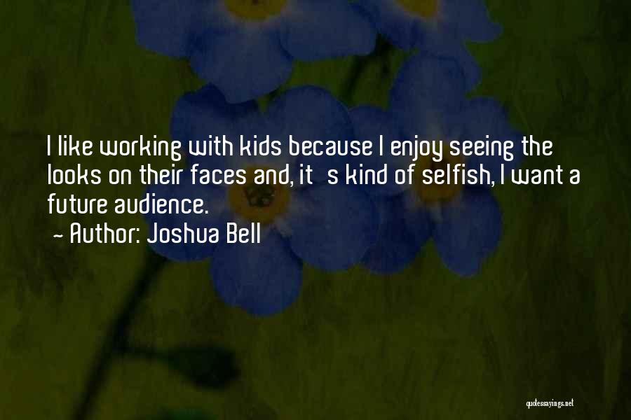 Seeing The Future Quotes By Joshua Bell