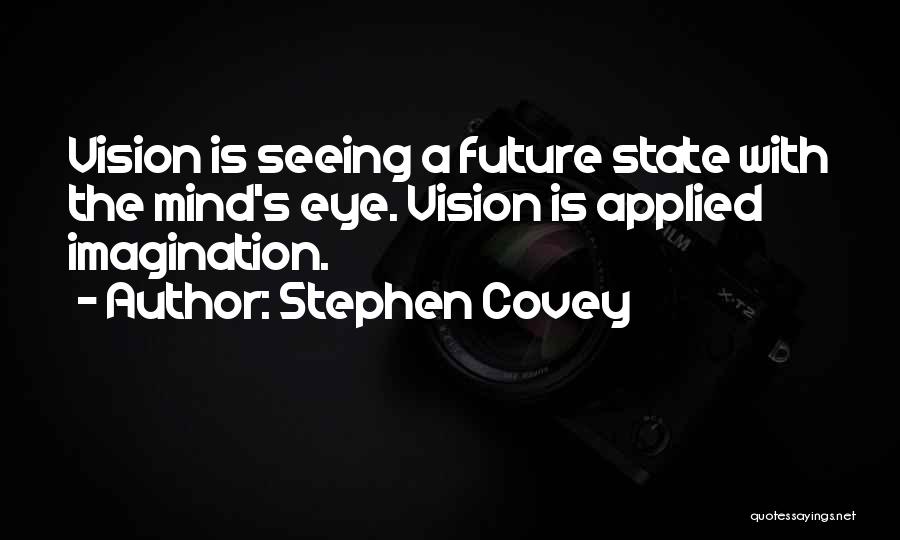 Seeing The Future Quotes By Stephen Covey