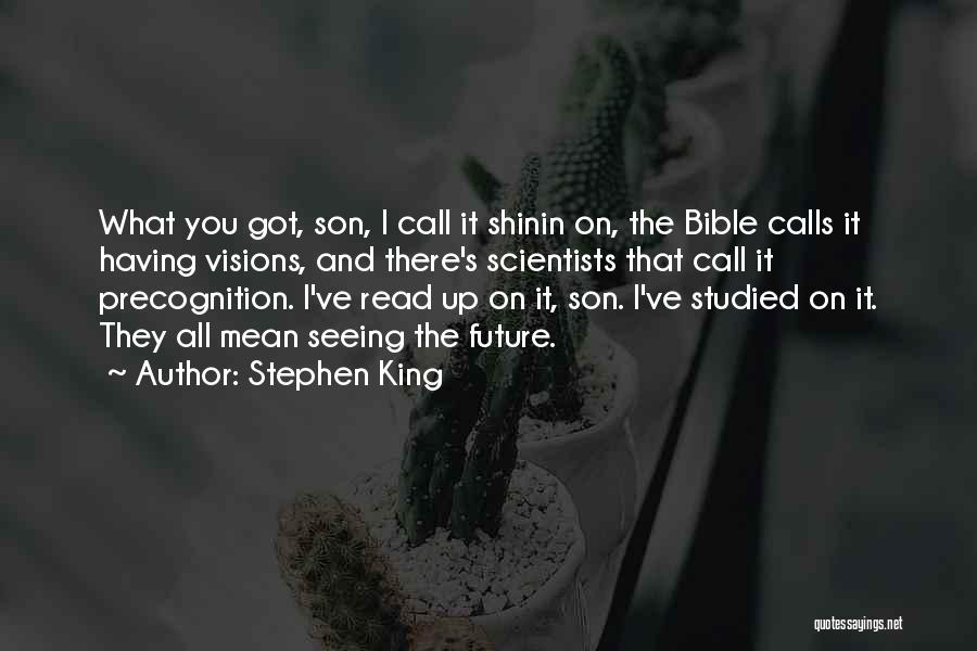 Seeing The Future Quotes By Stephen King