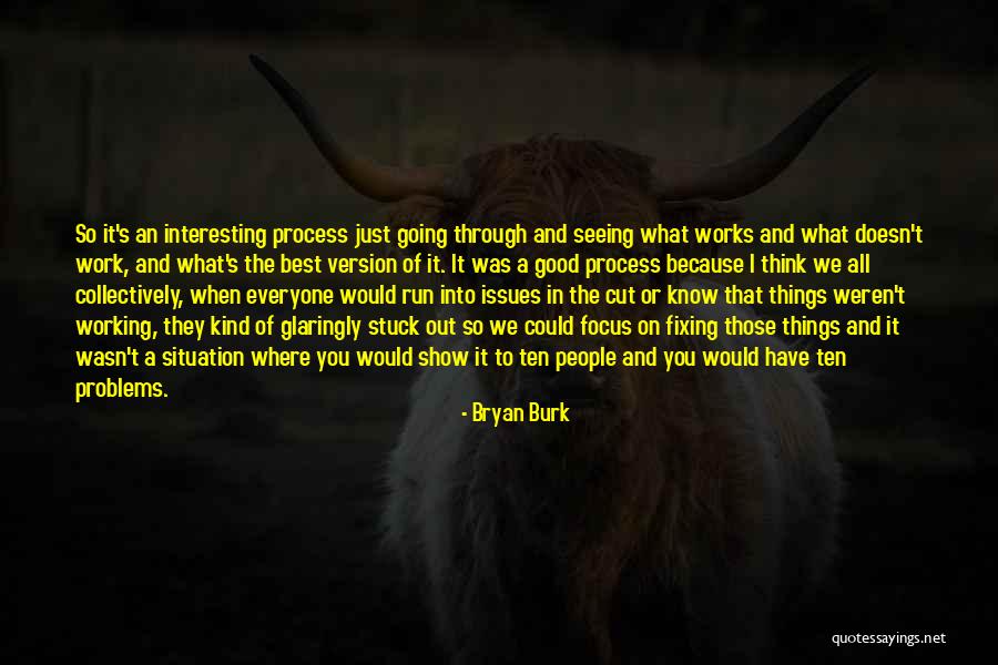 Seeing The Good In Everyone Quotes By Bryan Burk Seeing The Good In Everyone Quotes By Bryan Burk