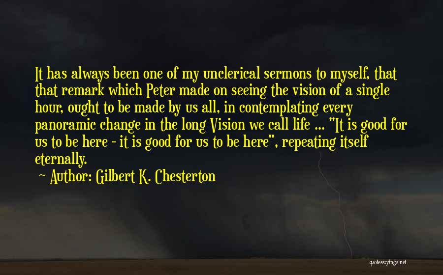 Seeing The Good In Life Quotes By Gilbert K. Chesterton