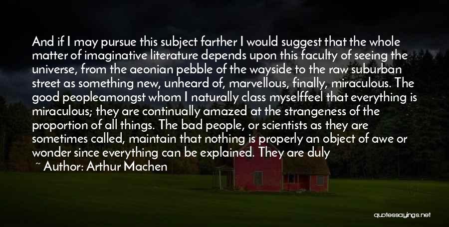 Seeing The Good Quotes By Arthur Machen