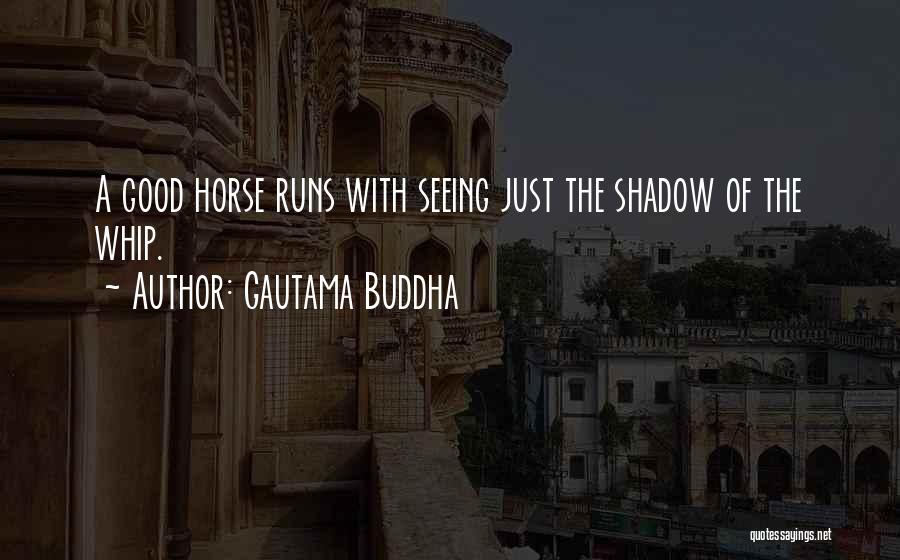 Seeing The Good Quotes By Gautama Buddha