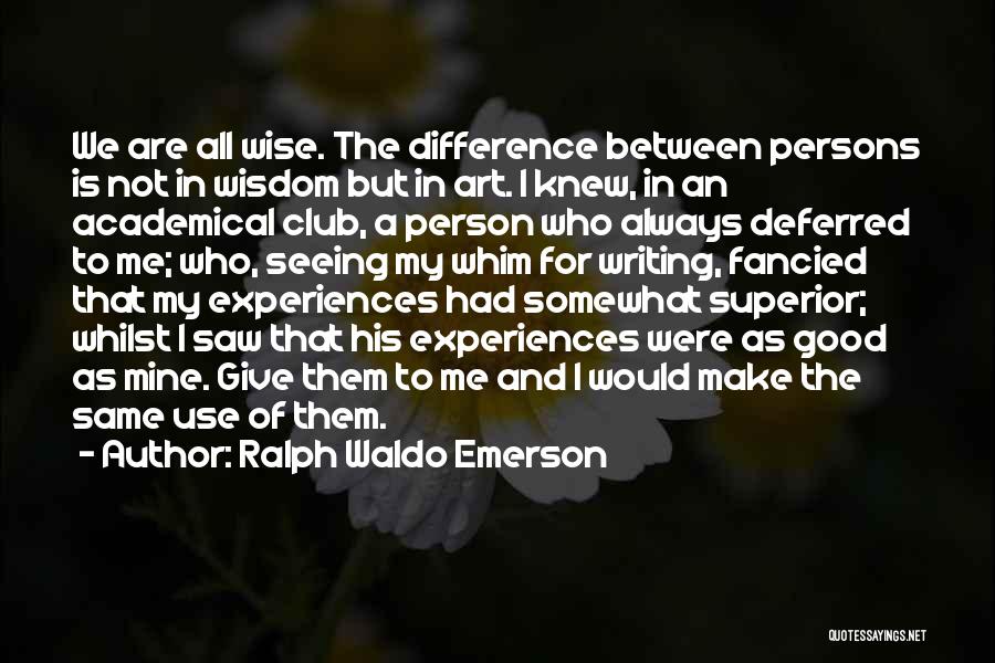 Seeing The Good Quotes By Ralph Waldo Emerson