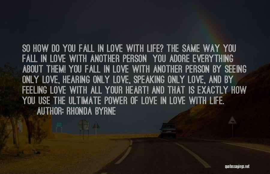 Seeing The Person You Love Quotes By Rhonda Byrne