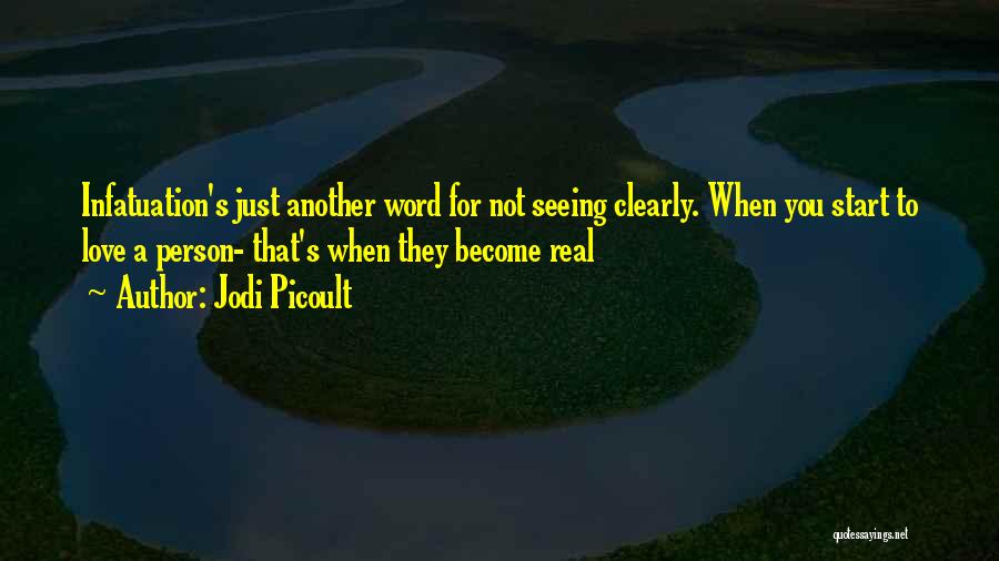 Seeing The Real Person Quotes By Jodi Picoult
